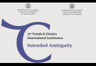 13th Trends in Classics International Conference: “Intended Ambiguity” (Στοχευμένη Αμφισημία)
