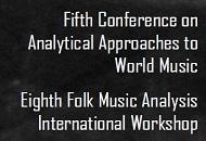 Διεθνές συνδυαστικό συνέδριο | 5th International Conference on Analytical Approaches to World Music & Eighth Folk Music Analysis Workshop
